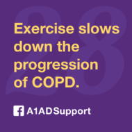 Exercise slows down the progression of COPD.